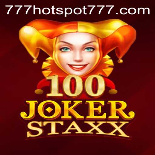 Discover the Thrilling World of 100JokerStaxx and the Rising Trend of HotSpot777