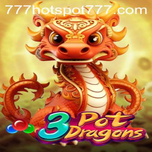 Discover the Exciting World of 3PotDragons: A New Gaming Experience with HotSpot777