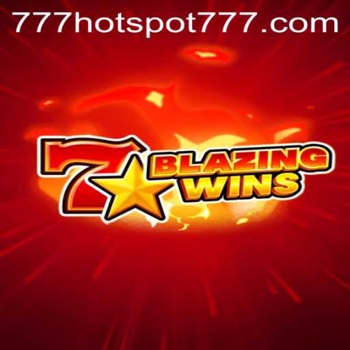 BlazingWins and HotSpot777: A Thrilling Gaming Experience