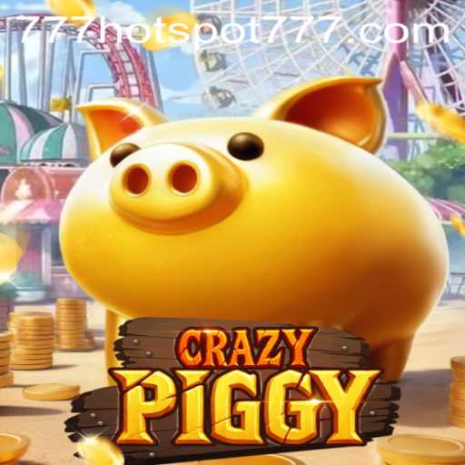 Exploring CrazyPiggy: The Thrilling World of HotSpot777