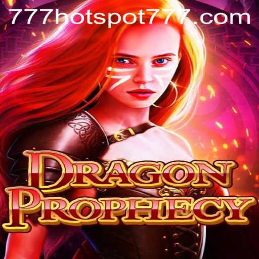 Discover the Enchantment of DragonProphecy and the Excitement of HotSpot777