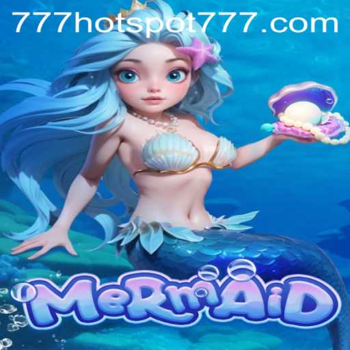 Dive into the World of Mermaid: A Mystical Journey with HotSpot777