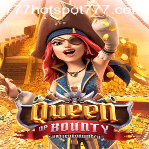 Queen of Bounty: Explore the Thrills of HotSpot777's Pirate Adventure