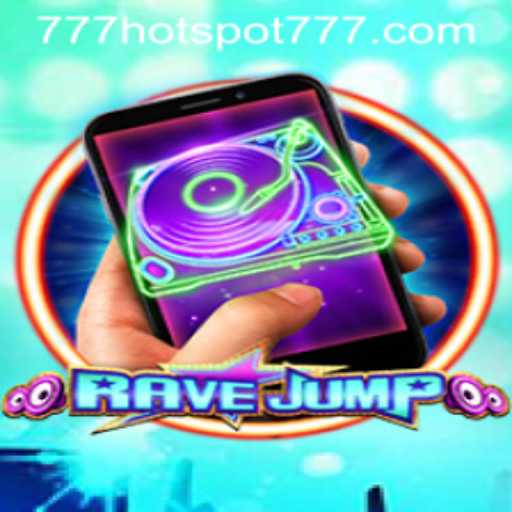 RaveJumpmobile: A Vibrant Leap into the Gaming World with HotSpot777