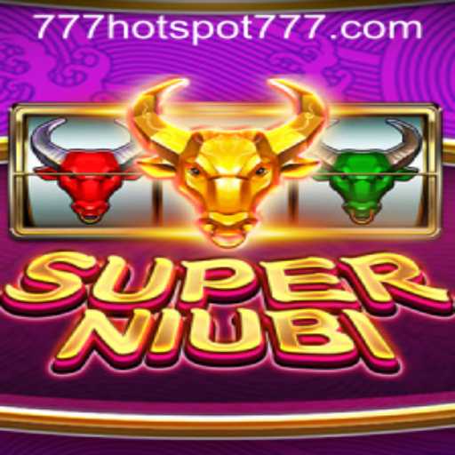 Experience the Thrills of SuperNiubi: A Deep Dive into HotSpot777